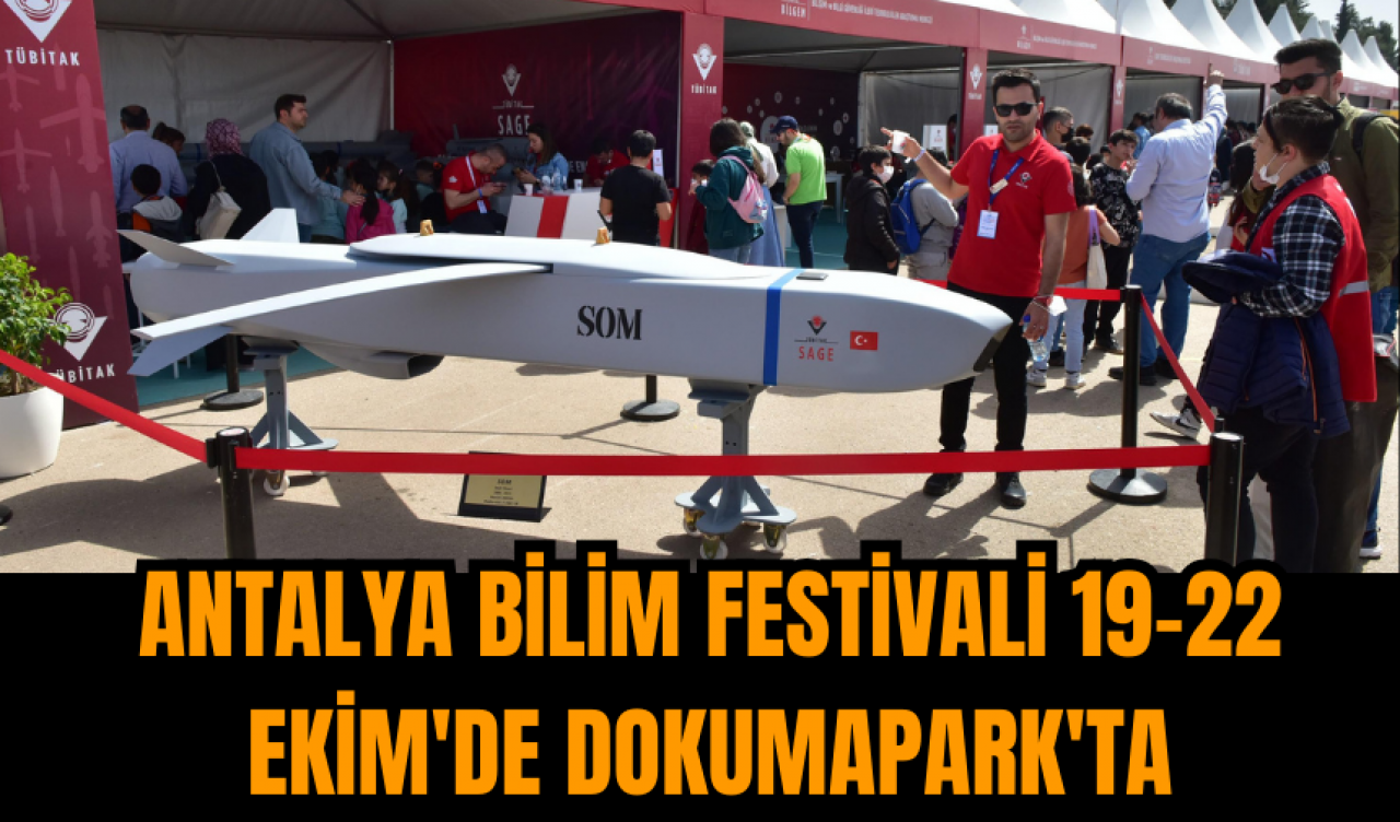 Antalya Bilim Festivali 19-22 Ekim'de Dokumapark'ta