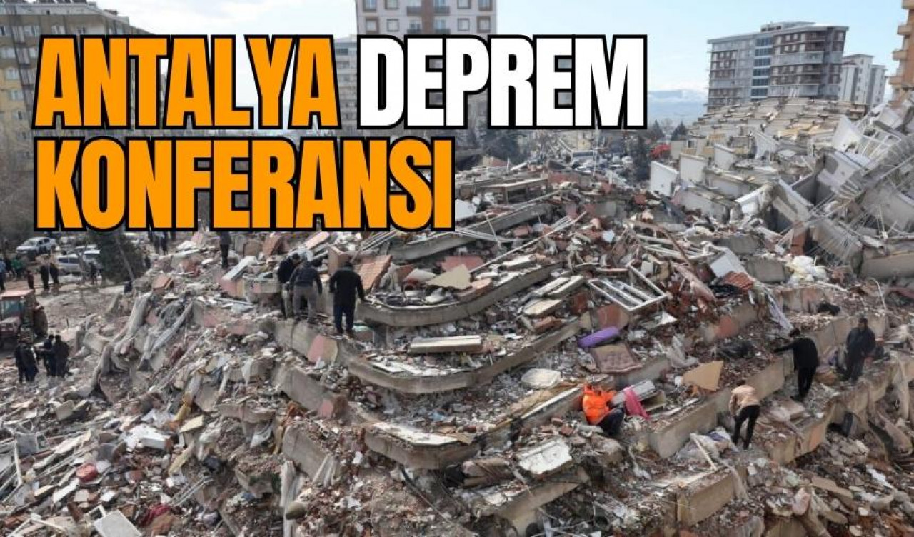 Antalya'da Deprem Konferansı düzenlecek