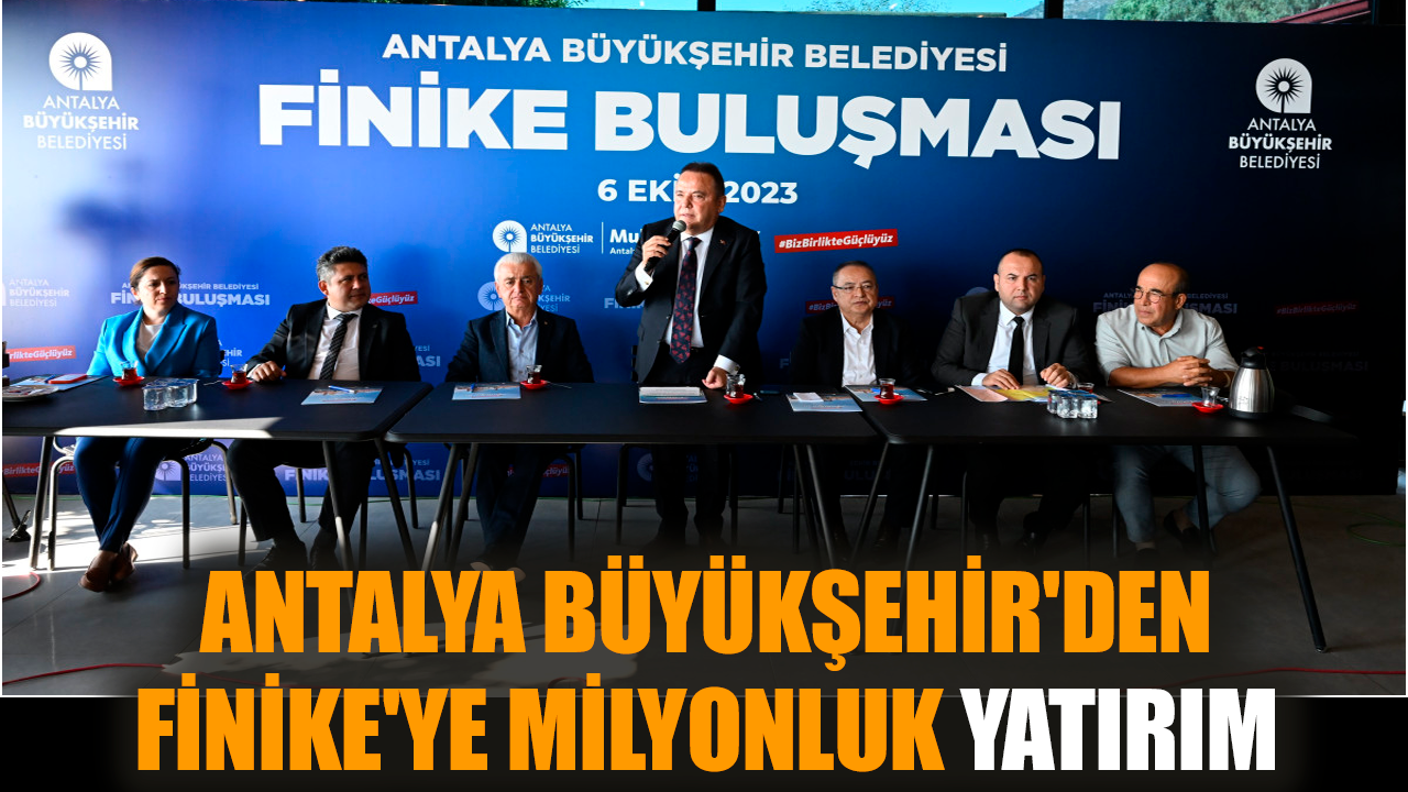 Antalya Büyükşehir'den Finike'ye milyonluk yatırım