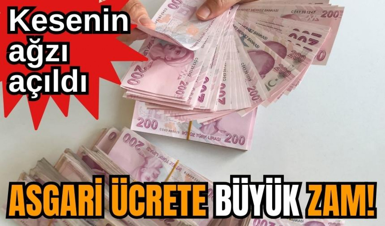 Asgari ücrete büyük zam! Kesenin ağzı açıldı