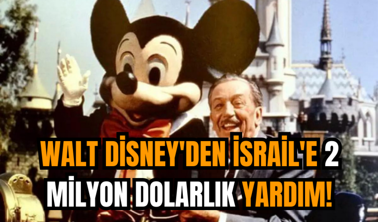 Walt Disney'den İsrail'e 2 milyon dolarlık yardım