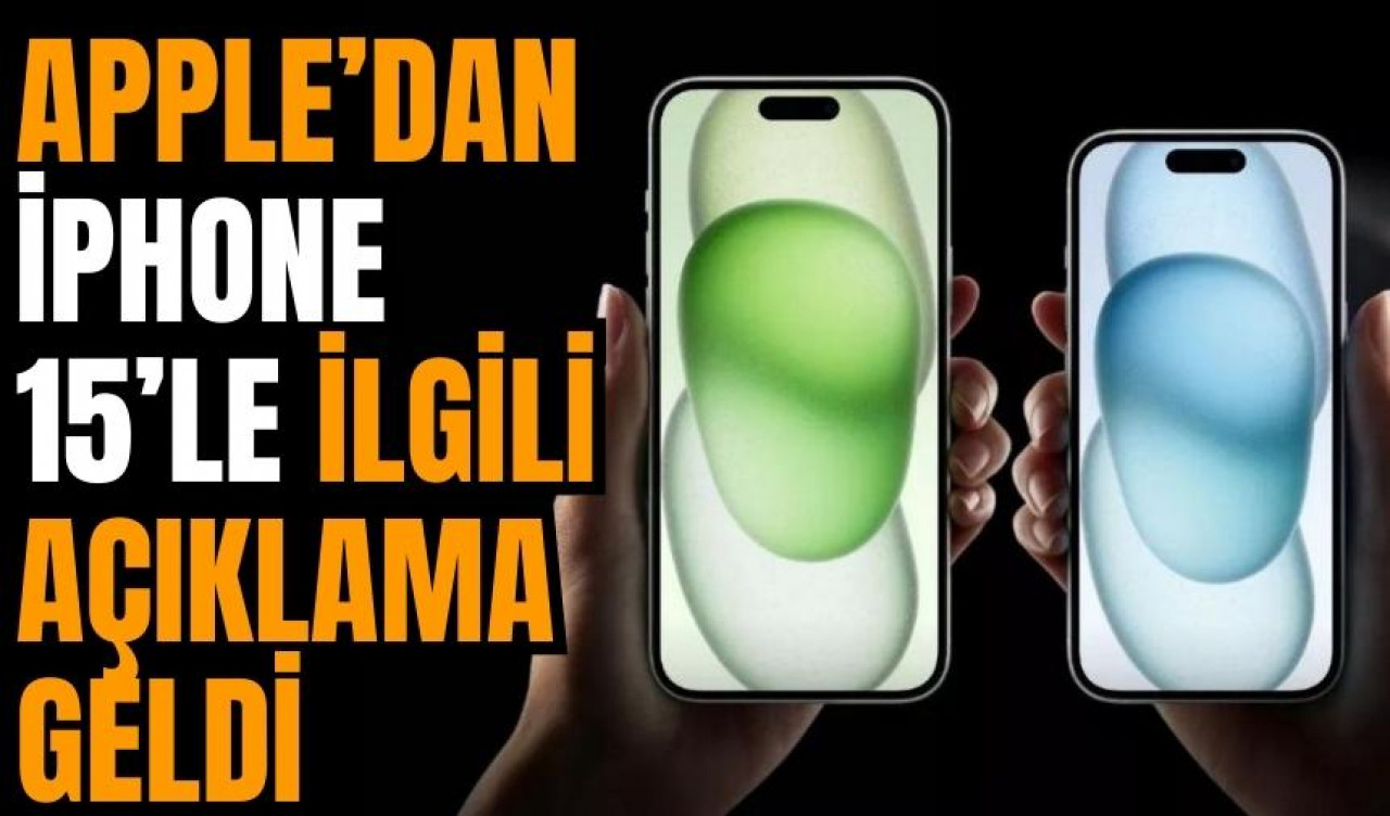 Apple’dan iPhone 15’le ilgili açıklama geldi