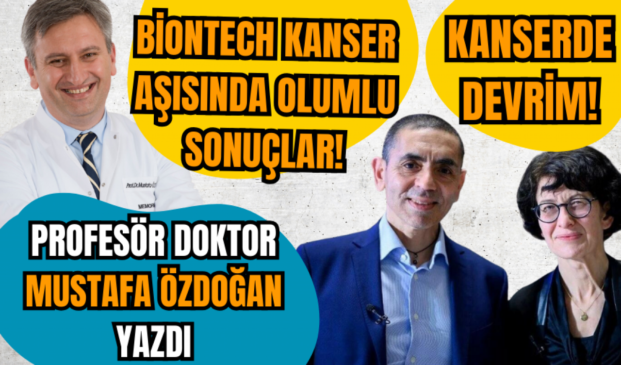 Biontech kanser aşısından ilk olumlu sonuçlar!