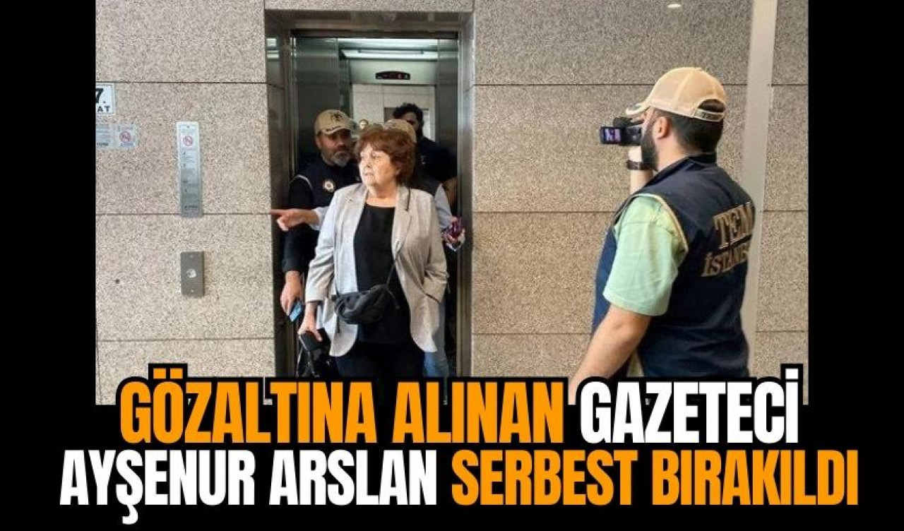 Gazeteci Ayşenur Arslan serbest bırakıldı