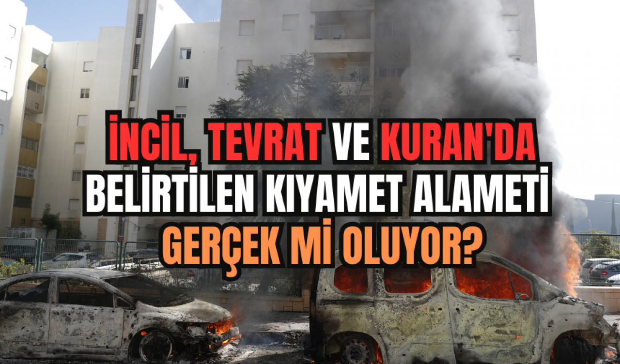 İncil Tevrat ve Kuran'da belirtilen kıyamet alameti gerçek mi oluyor?