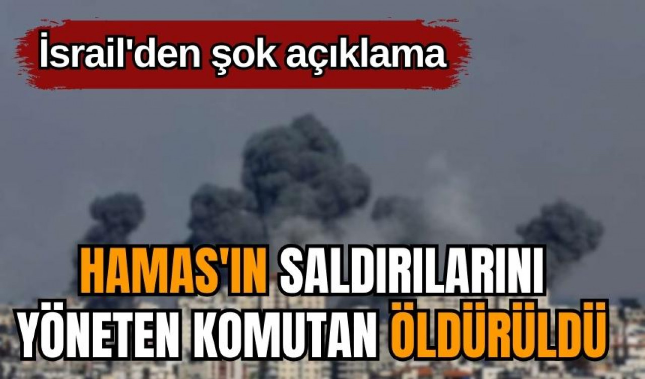 İsrail'den darbe! Hamas komutanı öldürüldü