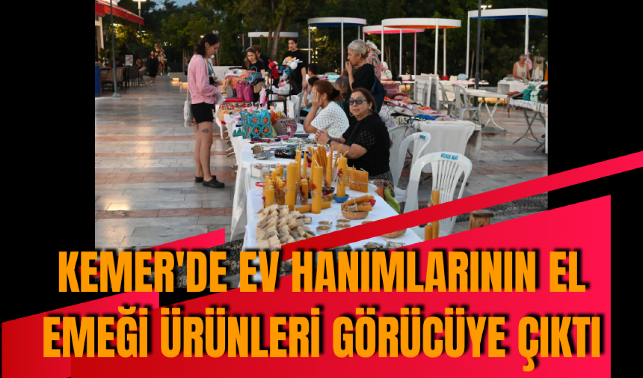 Kemer'de kadınların el emeği ürünleri görücüye çıktı