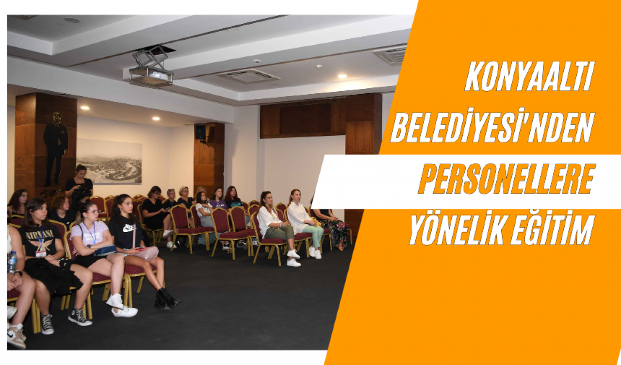 Konyaaltı Belediyesi'nden personellere yönelik eğitim