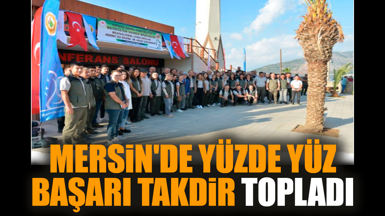 Mersin'de yüzde yüz başarı takdir topladı