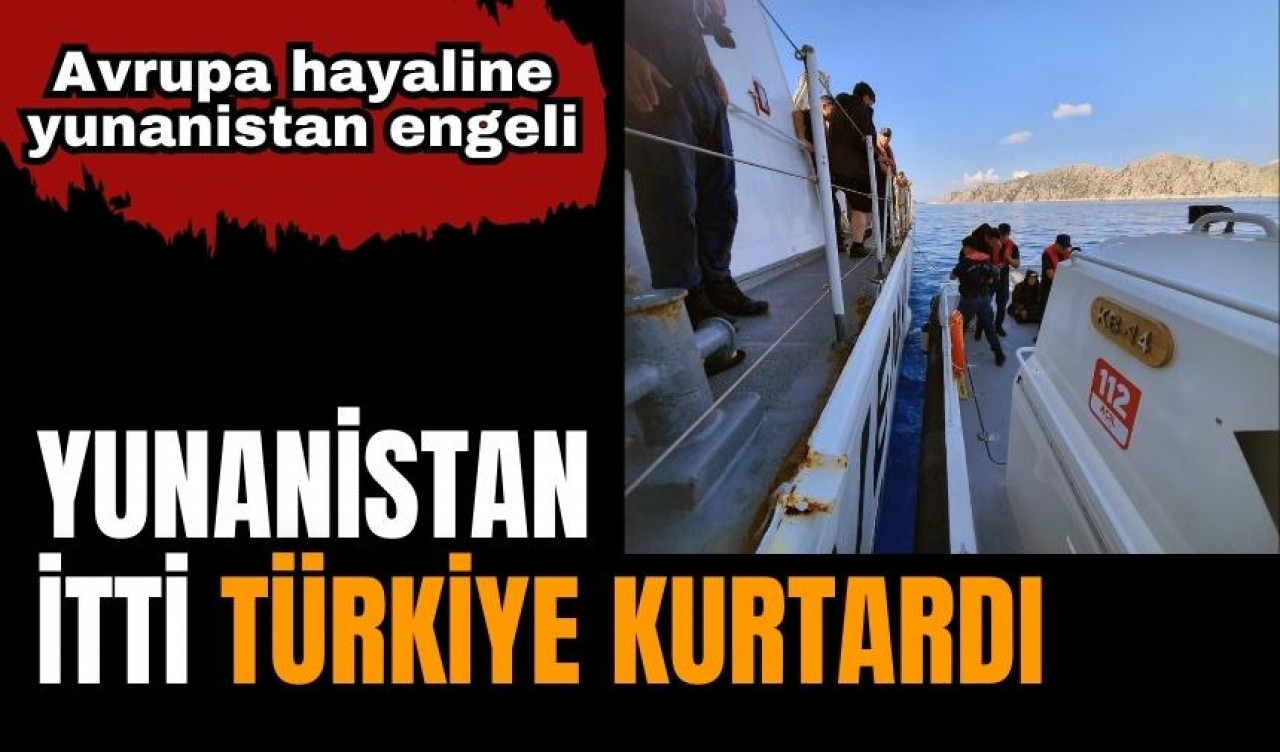 Yunanistan itti Türkiye kurtardı