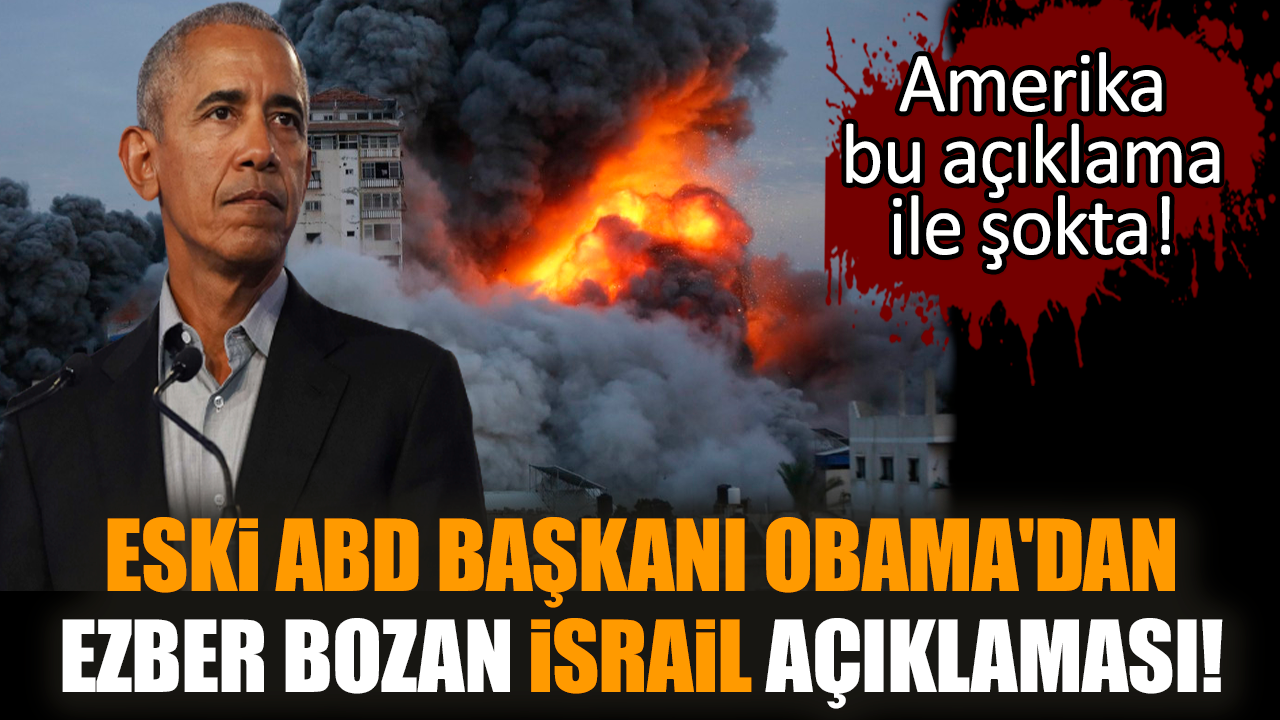 Eski ABD Başkanı Obama'dan ezber bozan İsrail açıklaması!