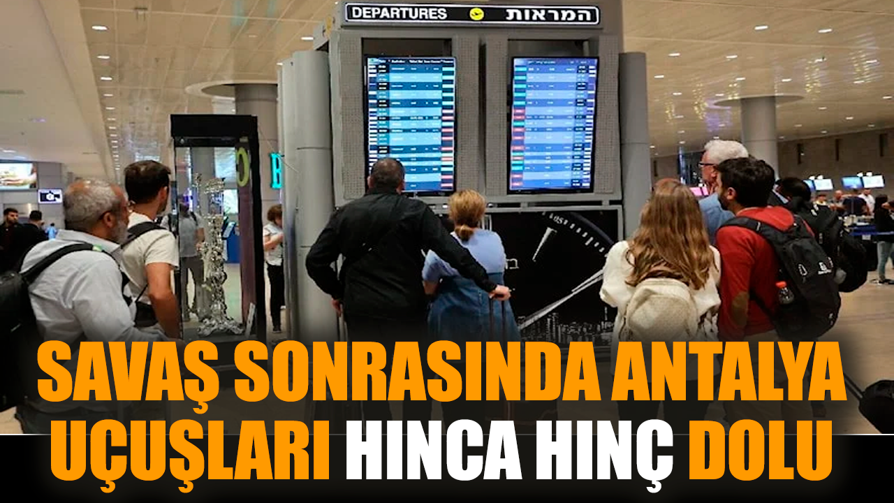 Savaş sonrasında Antalya uçuşları hınca hınç dolu