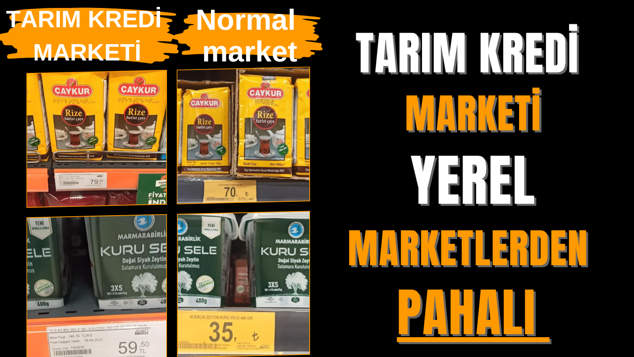 Tarım Kredi marketi yerel marketlerden pahalı