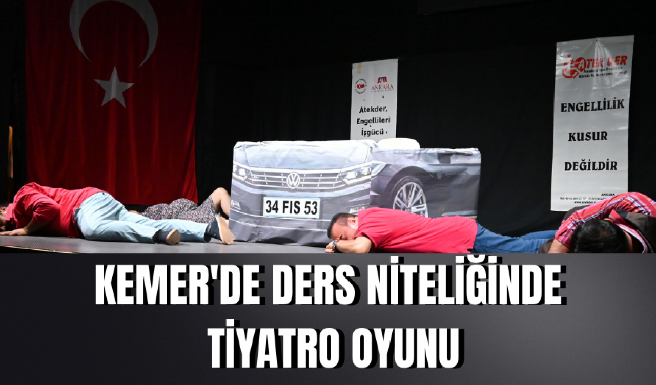 Kemer'de ders niteliğinde tiyatro oyunu