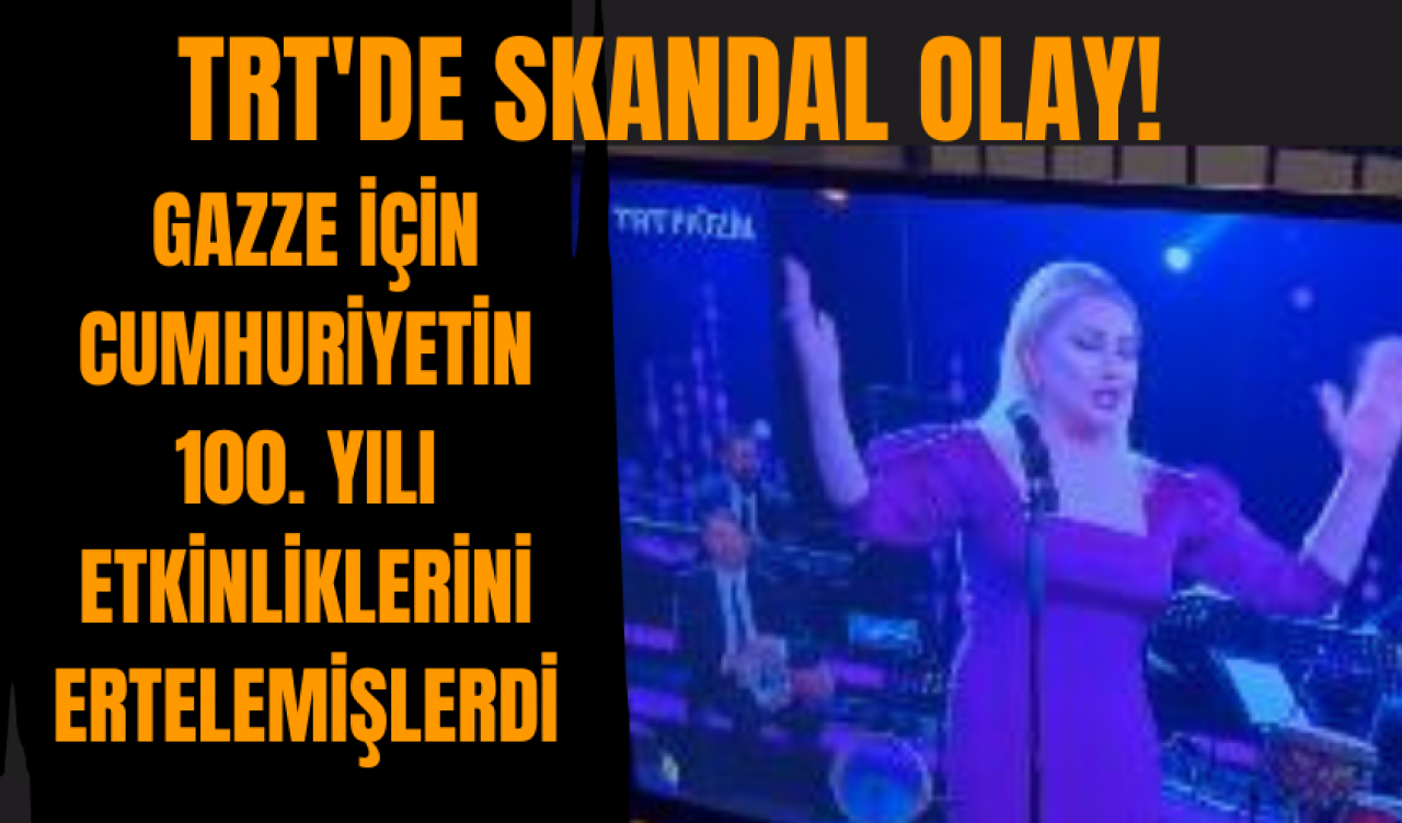 TRT'de skandal olay! Gazze için Cumhuriyetin 100. yılı etkinliklerini ertelemişlerdi