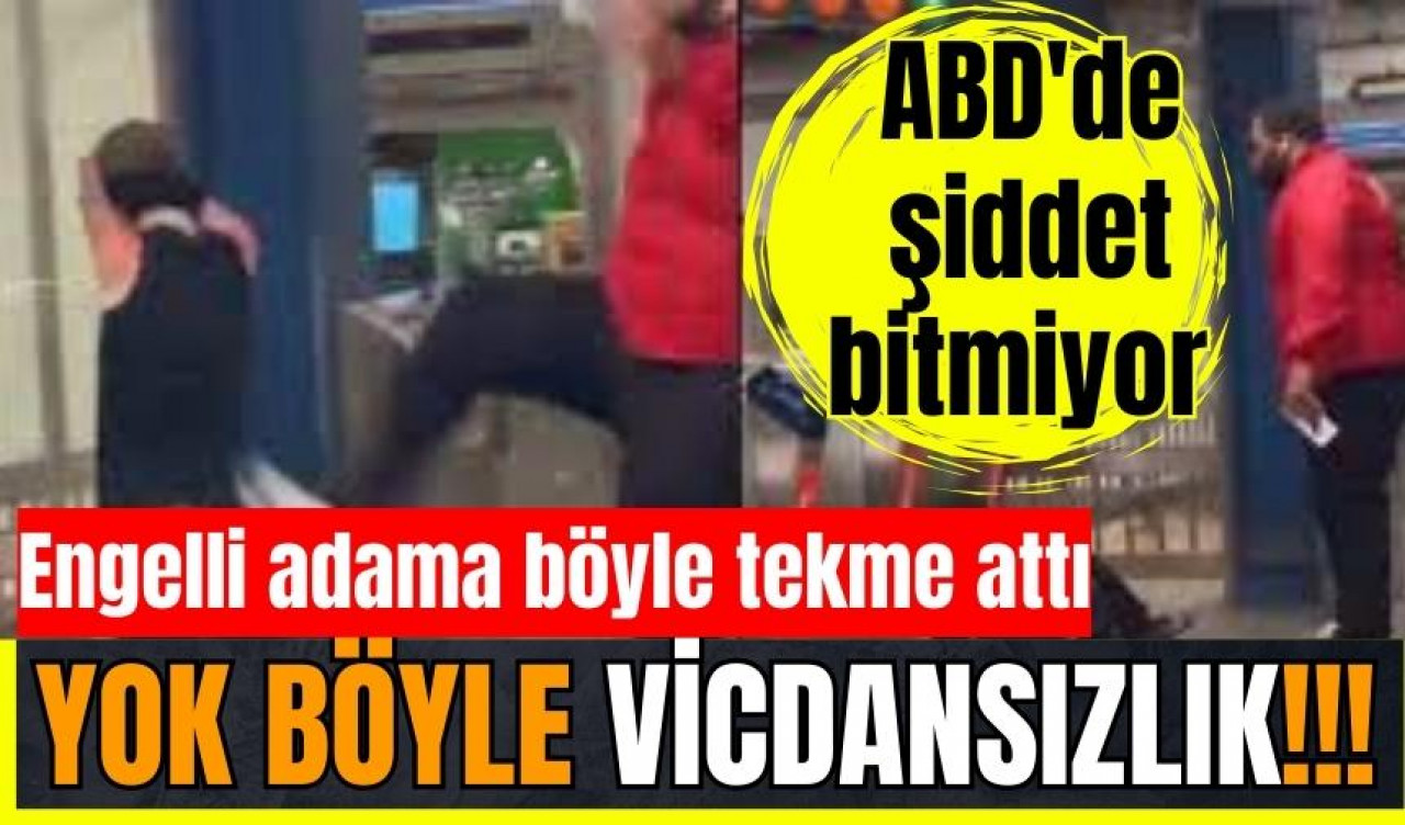 ABD'de şiddet bitmiyor! Engelli adama böyle tekme attı