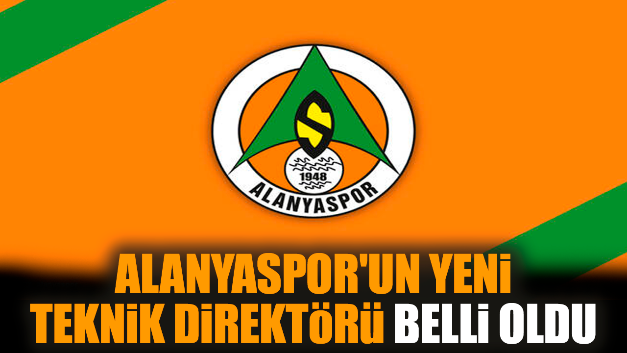 Alanyaspor'un yeni teknik direktörü belli oldu