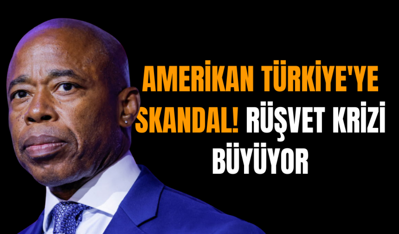 Amerikan Türkiye'ye skandal! Rüşvet Krizi Büyüyor