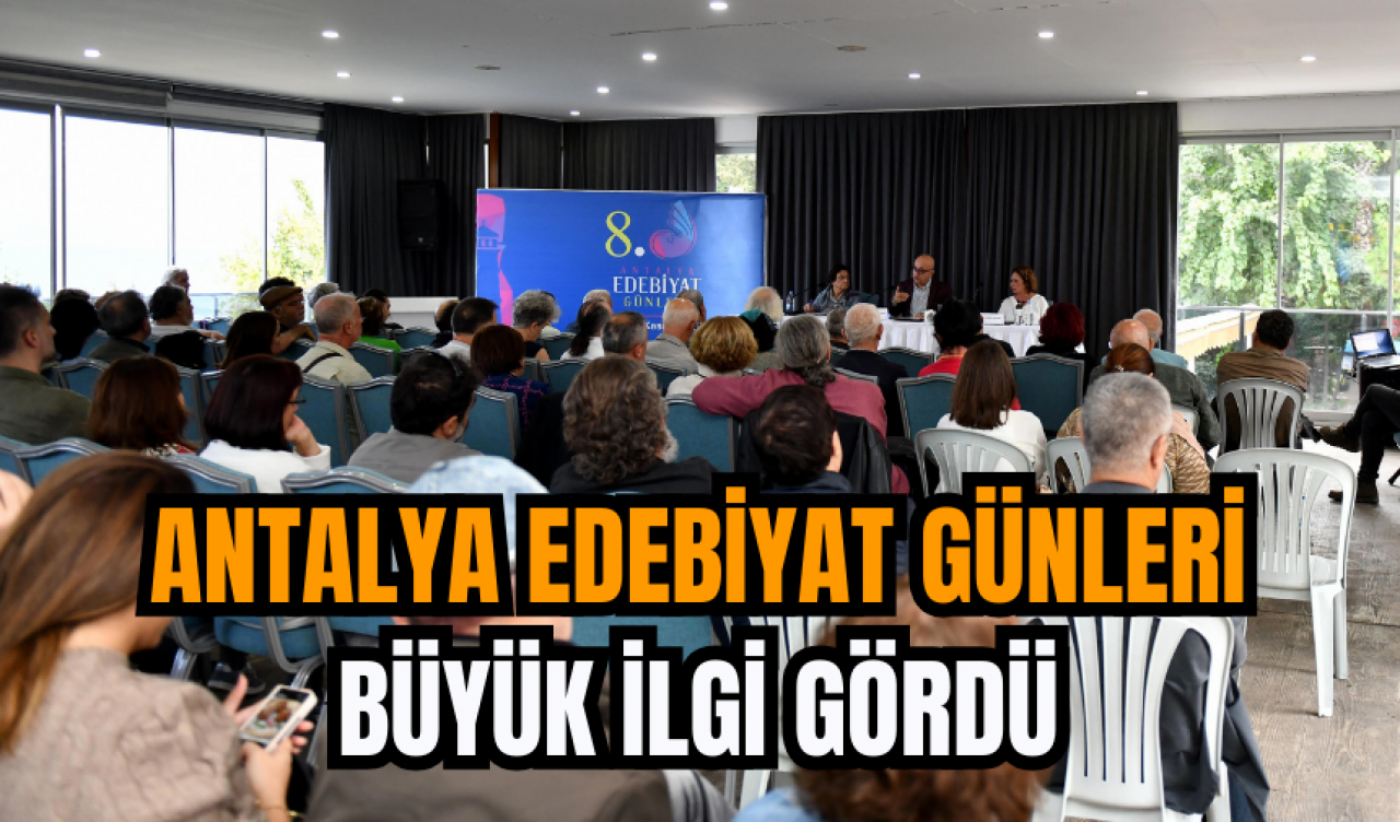 Antalya Edebiyat Günleri Büyük İlgi Gördü