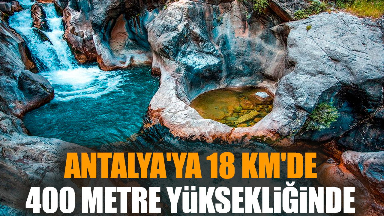 Antalya'ya 18 km'de 400 metre yüksekliğinde