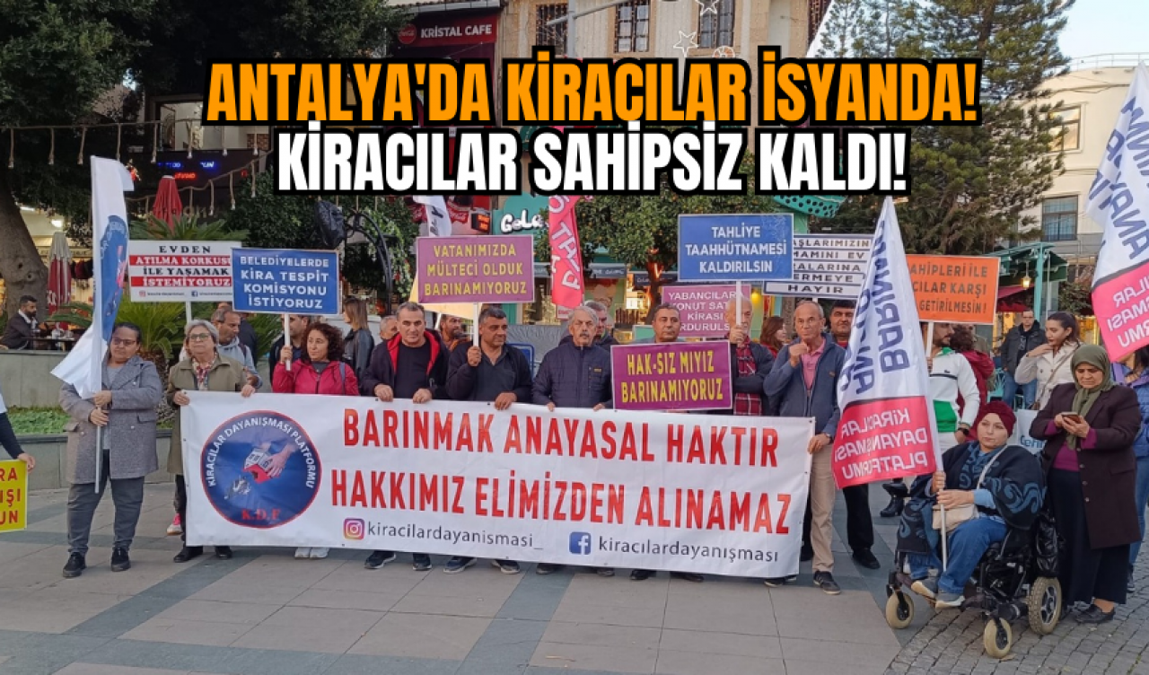 Antalya'da Kiracılar İsyanda! Kiracılar Sahipsiz Kaldı!