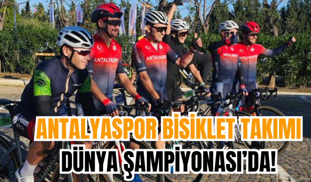 Antalyaspor Bisiklet Takımı Dünya Şampiyonası’da!