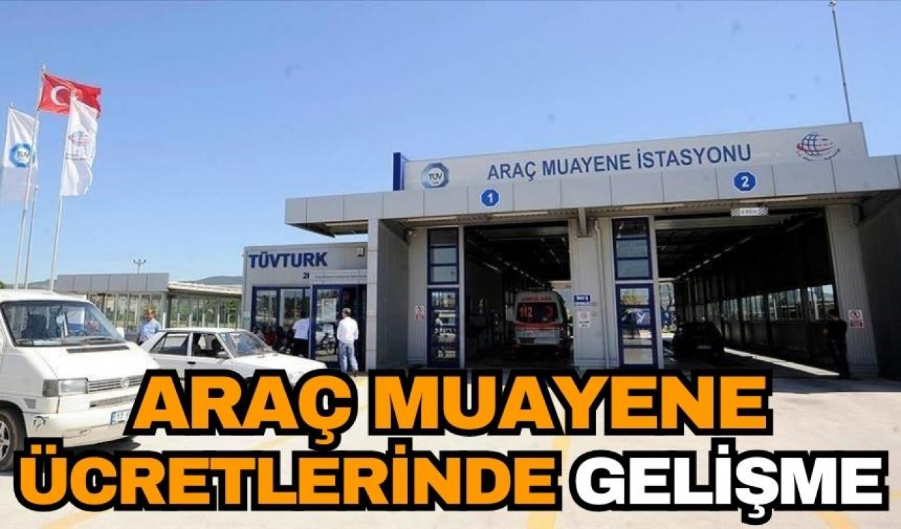 Araç muayene ücretlerinde gelişme