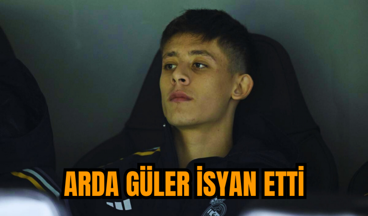 Arda Güler isyan etti