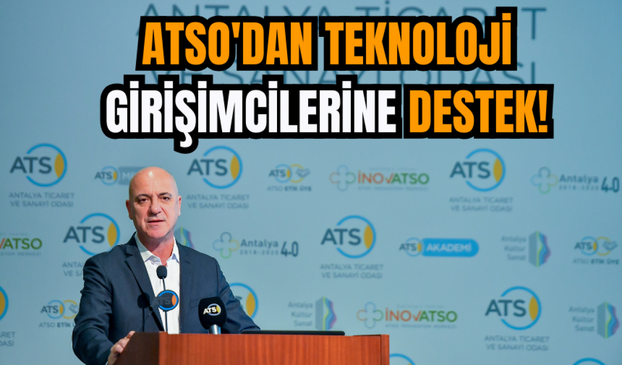 ATSO'dan Teknoloji Girişimcilerine Destek!