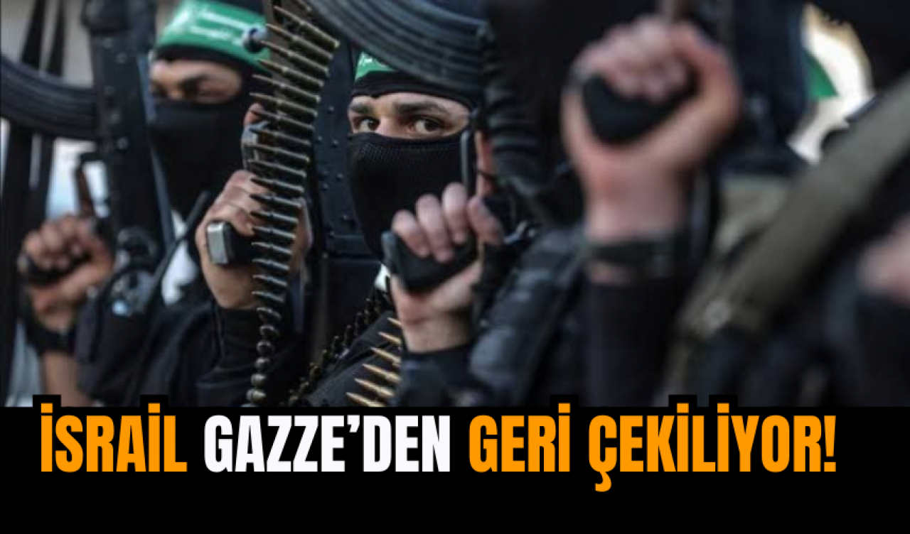 İsrail Gazze’den Geri Çekiliyor!