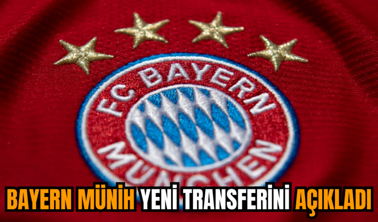 Bayern Münih yeni transferini açıkladı