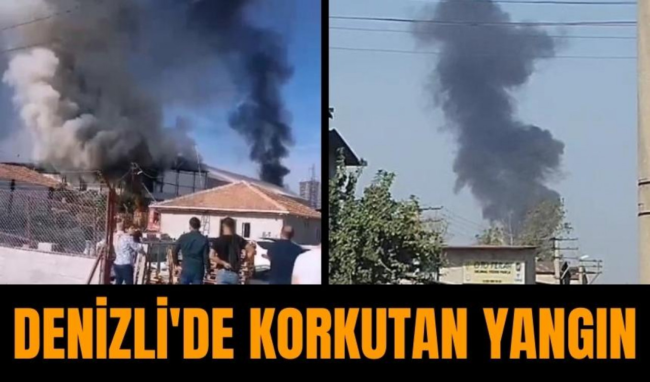 Denizli'de korkutan yangın