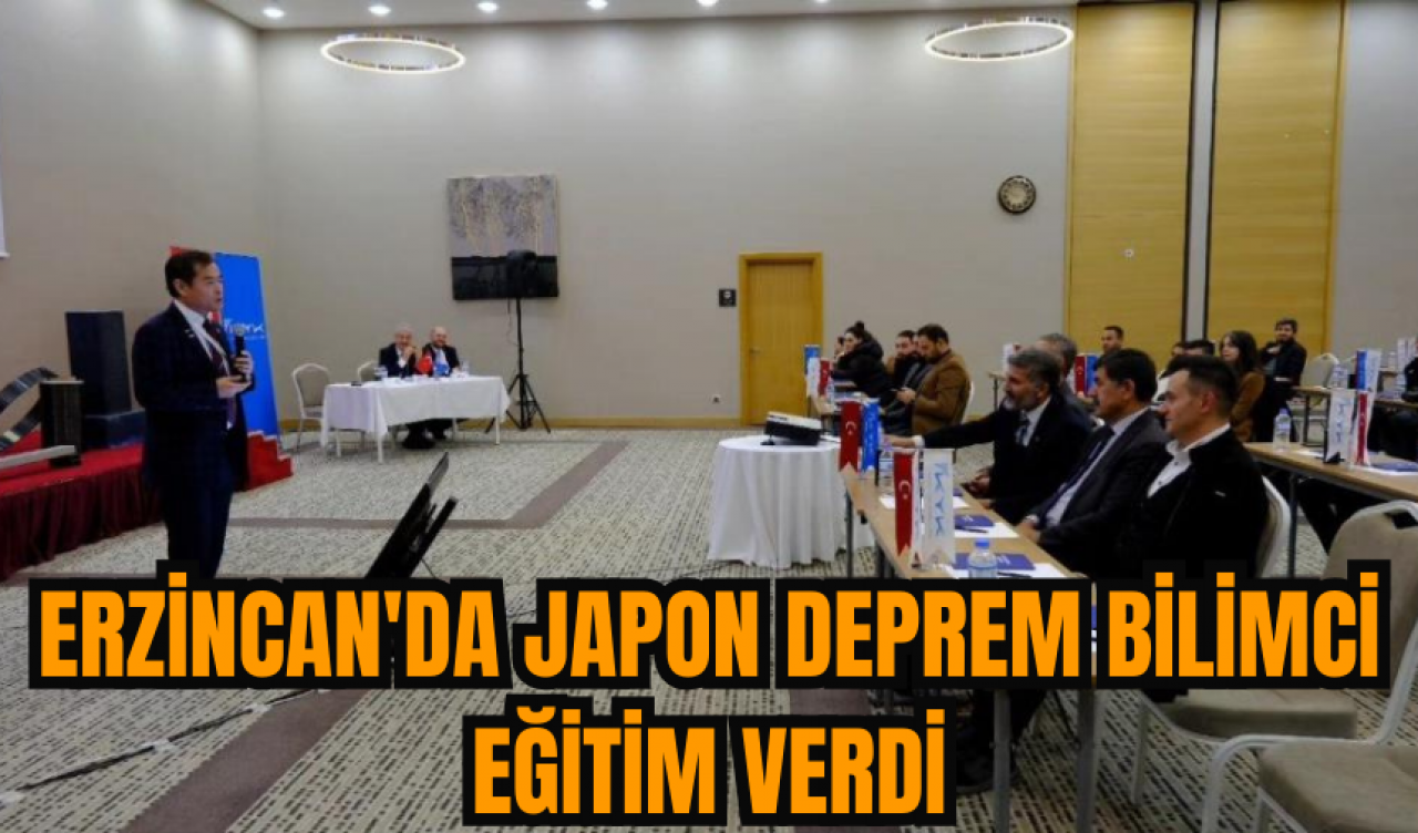 Erzincan'da Japon Deprem Bilimci eğitim verdi