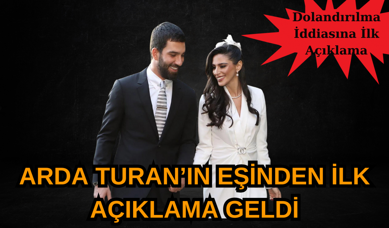 Arda Turan'ın eşinden dolandırılma iddalarına cevap geldi