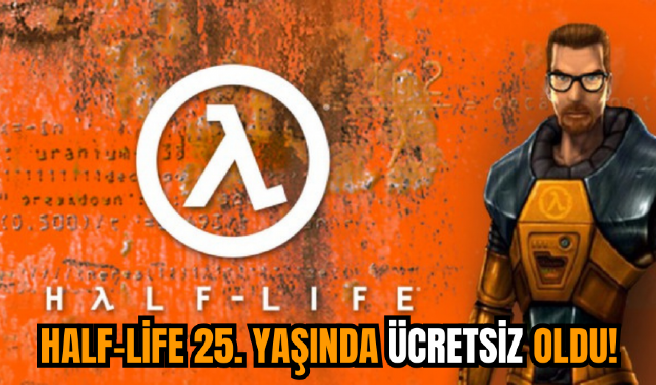 Half-Life 25. yaşında ücretsiz oldu!