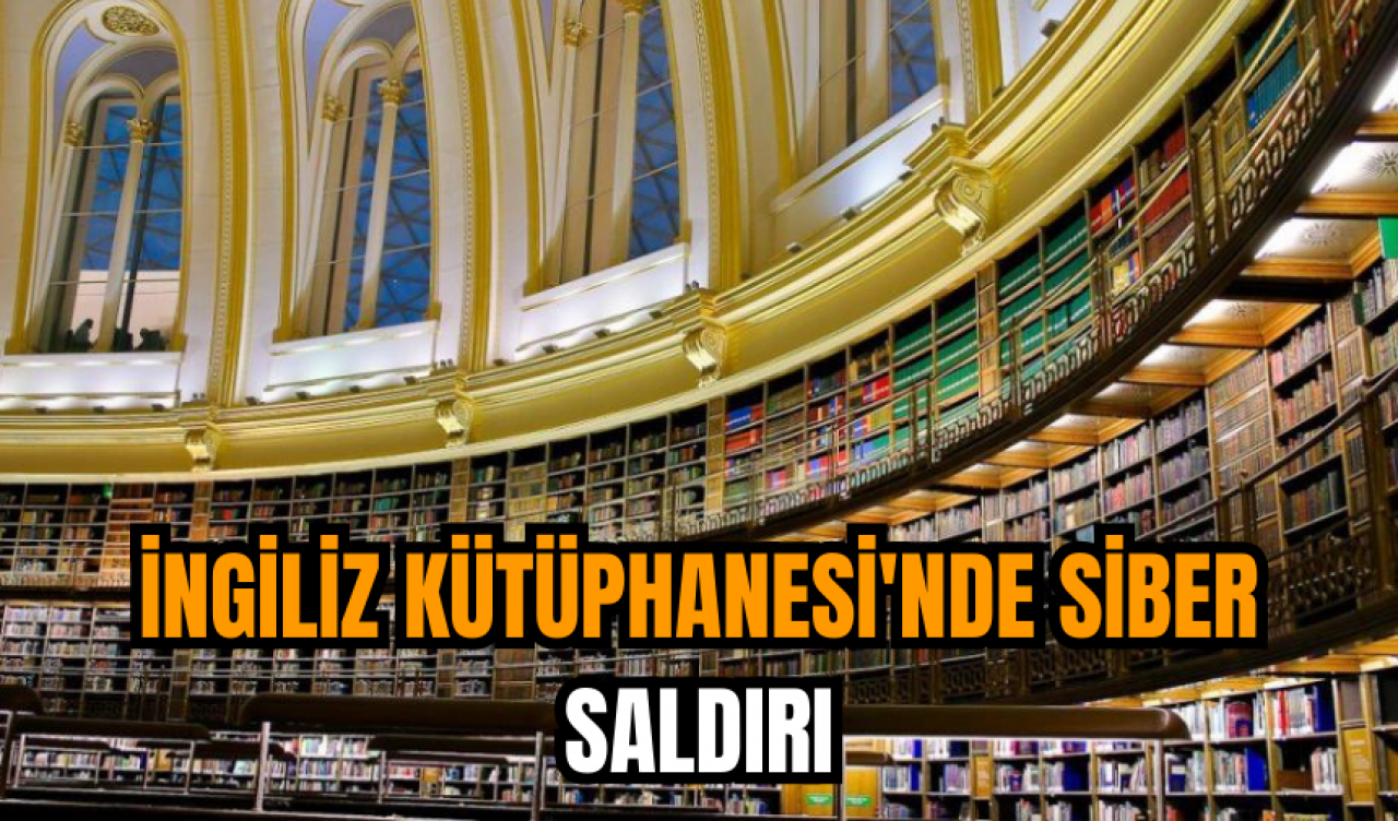 İngiliz Kütüphanesi'nde siber saldırı