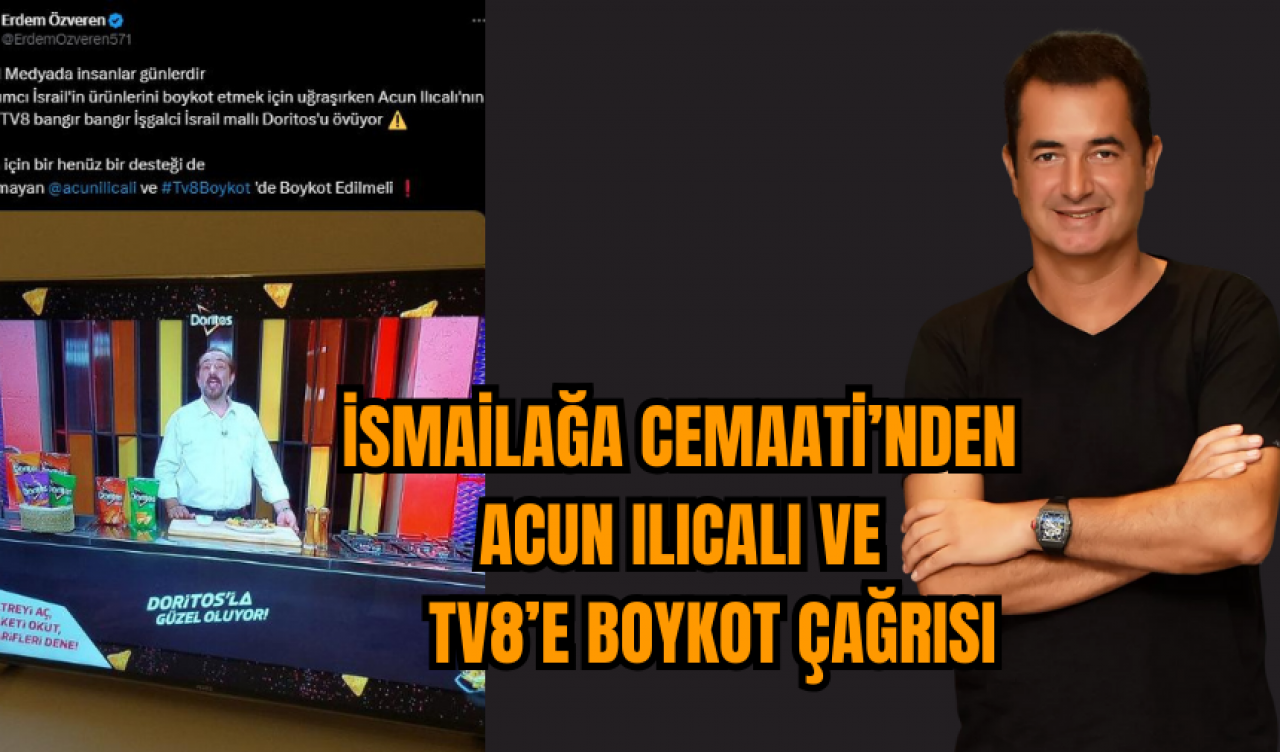 İsmailağa Cemaati’nden Acun Ilıcalı ve TV8’e Boykot Çağrısı