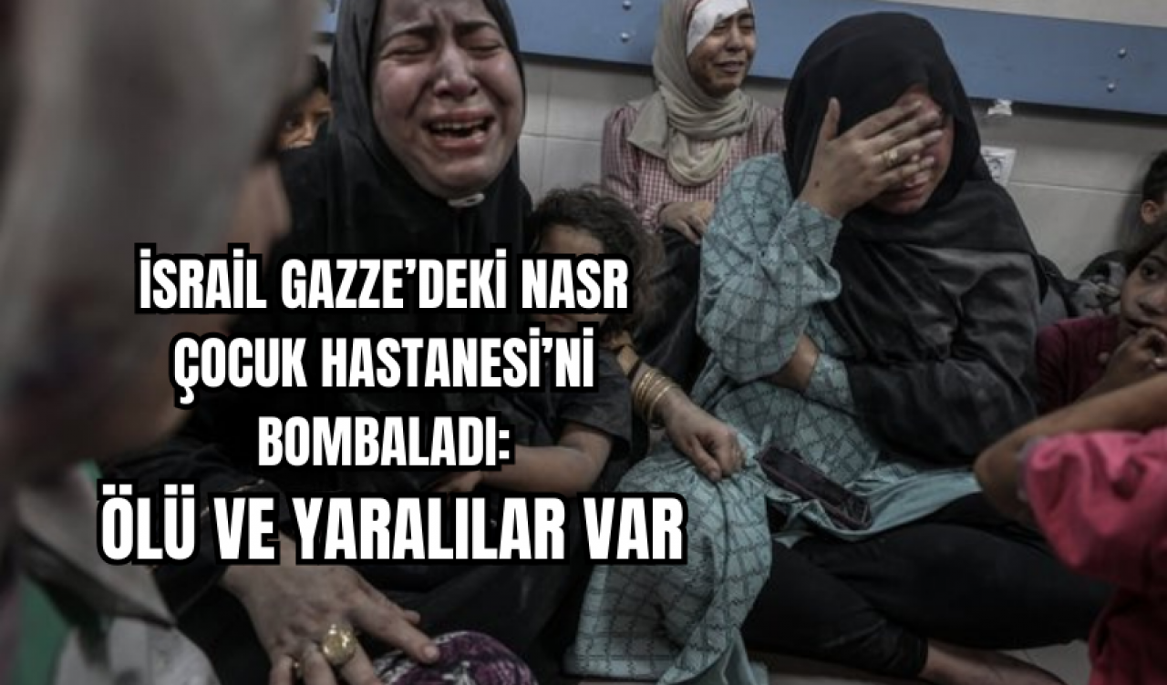 İsrail Gazze’deki Nasr Çocuk Hastanesi’ni Bombaladı: Ölü ve Yaralılar Var