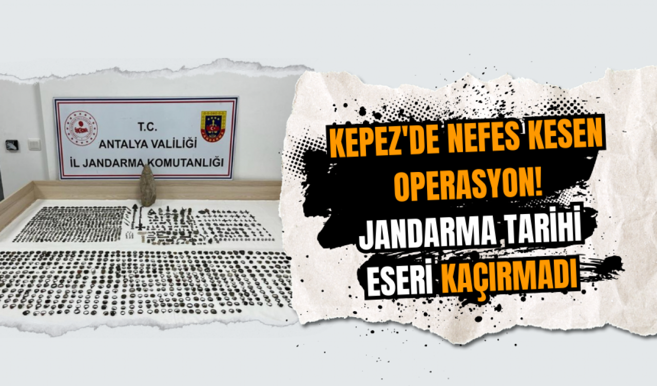 Kepez'de nefes kesen operasyon! Jandarma Tarihi Eseri kaçırmadı