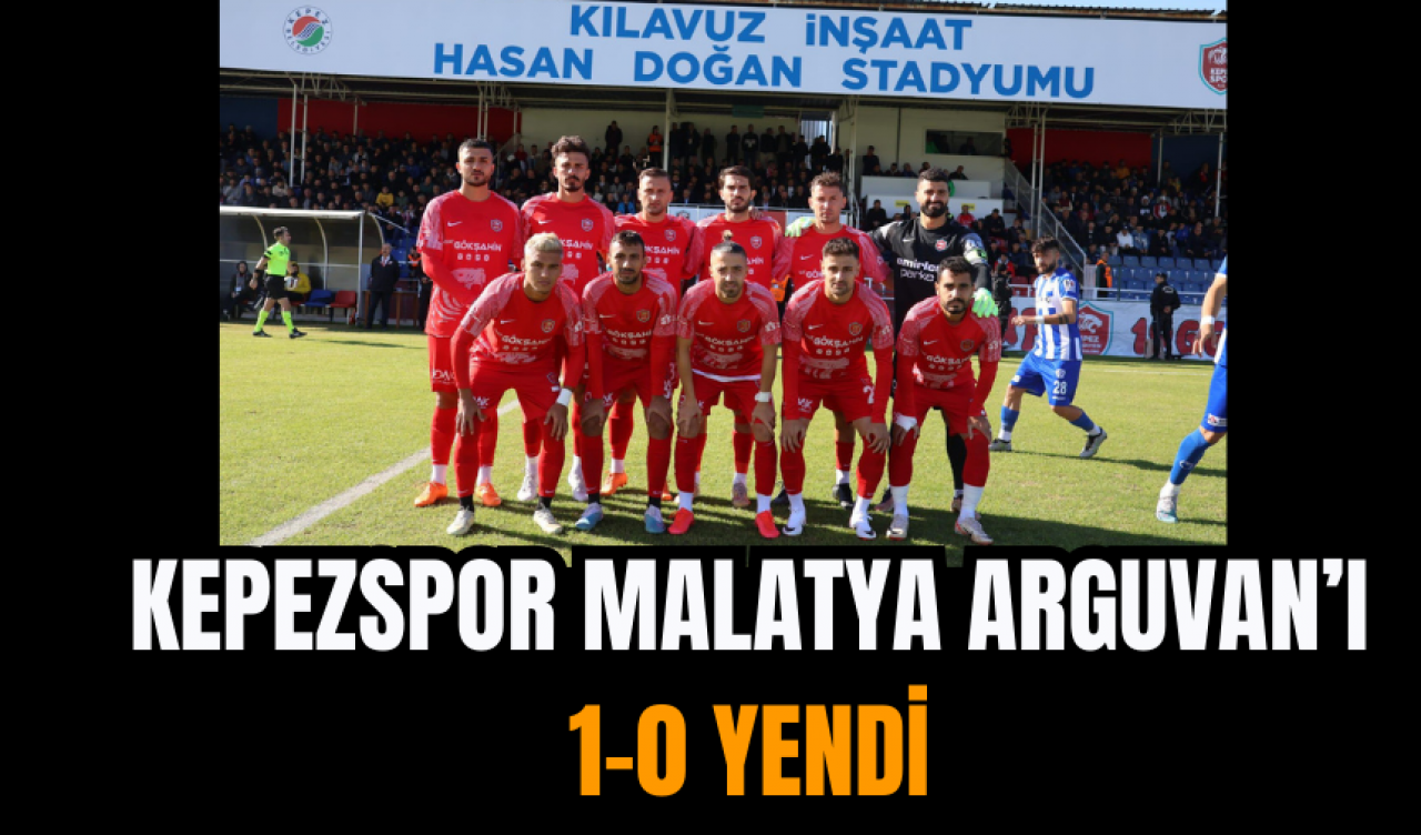 Kepezspor Malatya Arguvan’ı 1-0 Yendi