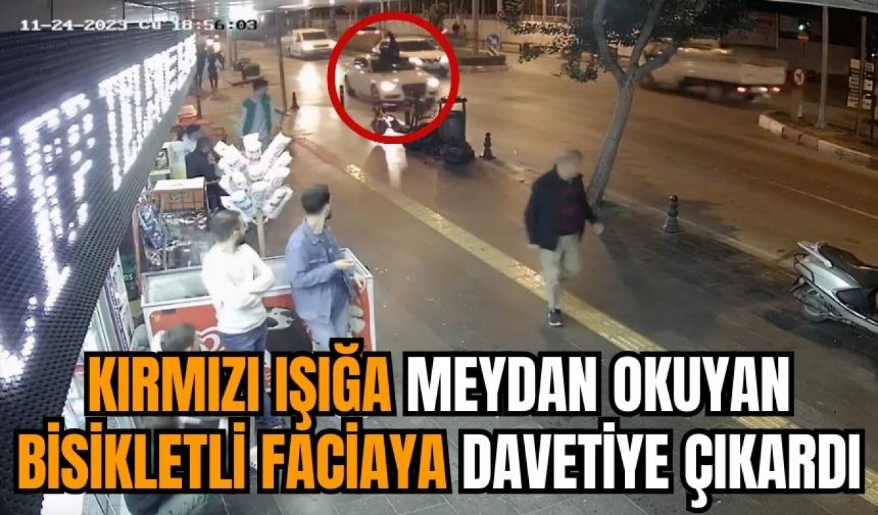 Manavgat'ta kırmızı ışığa meydan okuyan bisikletli faciaya davetiye çıkardı