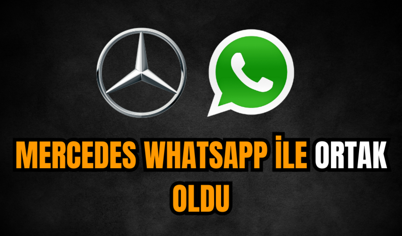 Mercedes WhatsApp ile ortak oldu