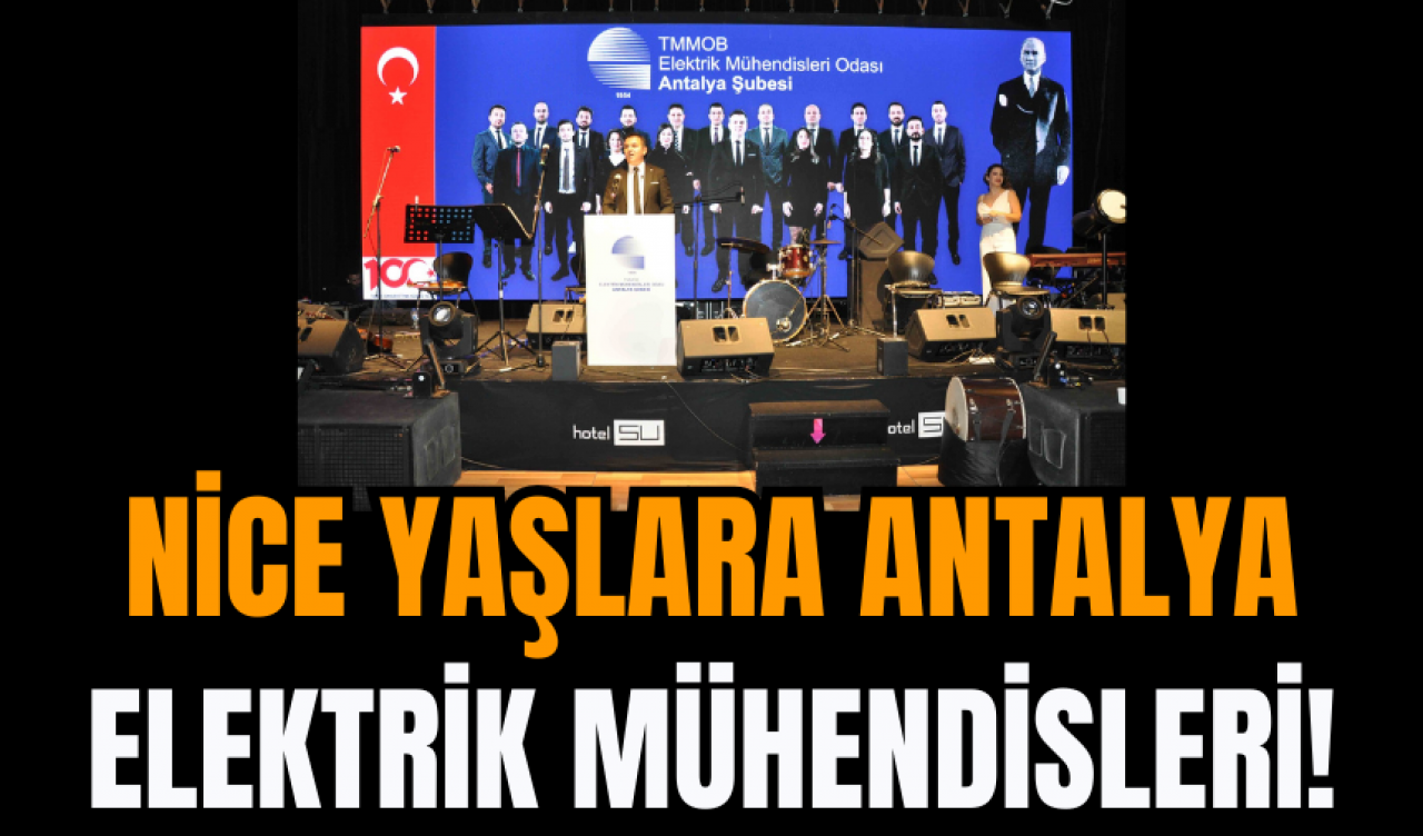 Nice Yaşlara Antalya Elektrik Mühendisleri!