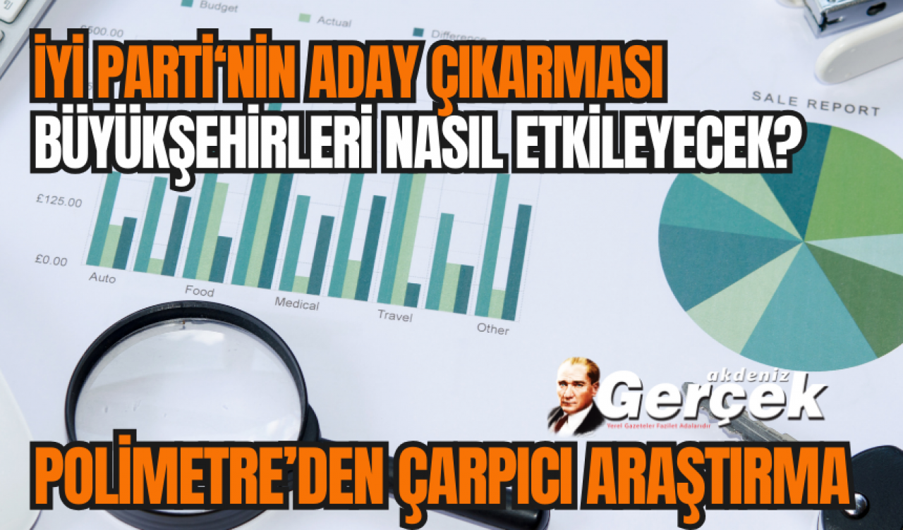 İYİ Parti’nin aday çıkarması Büyükşehirleri nasıl etkileyecek? Polimetre araştırdı