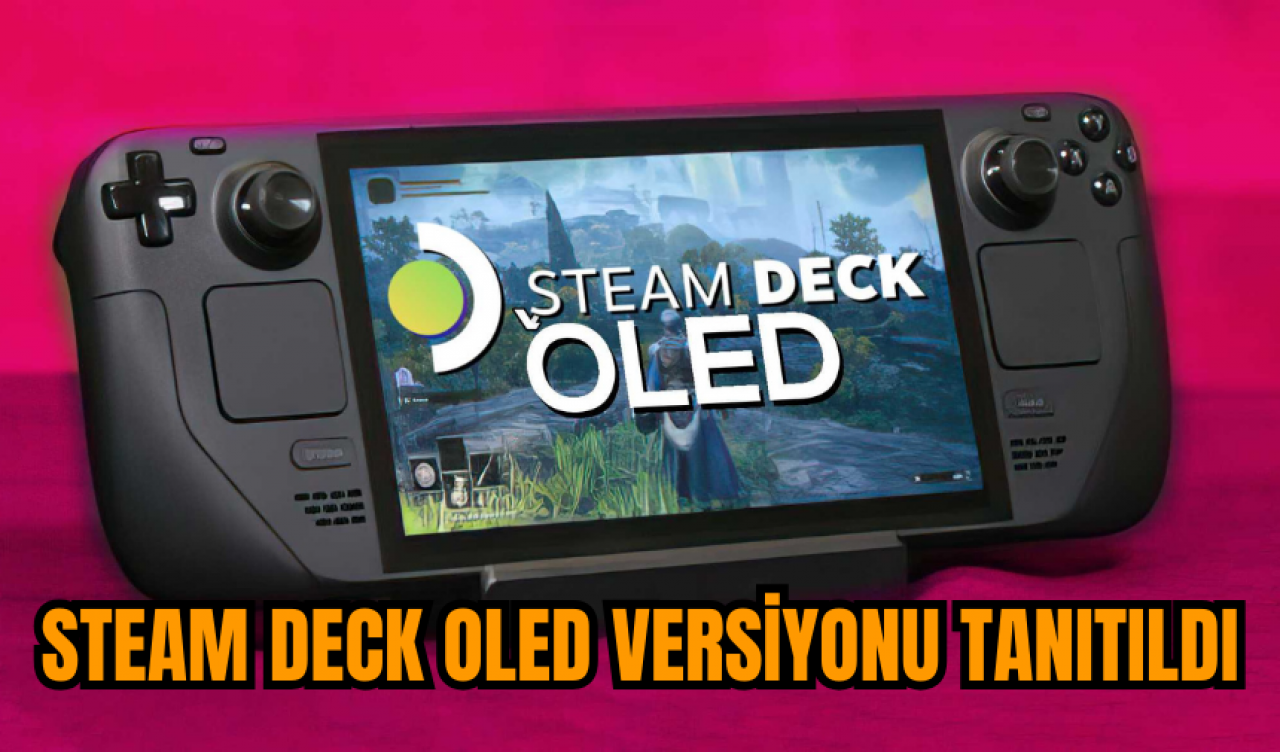 Steam Deck OLED versiyonu tanıtıldı