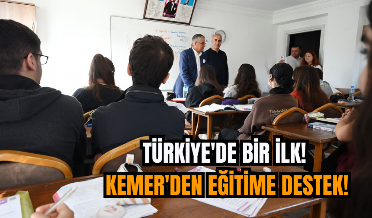 Türkiye'de bir ilk! Kemer'den eğitime destek!