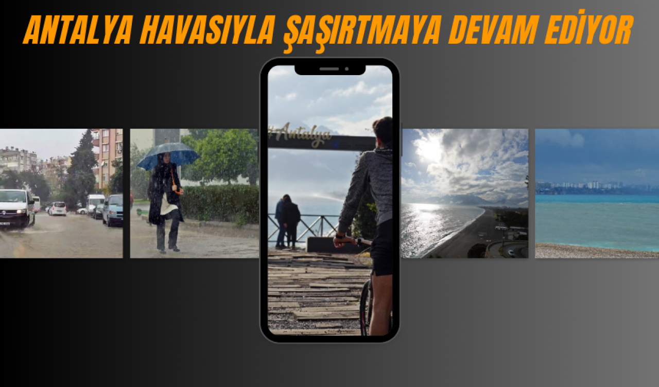 Antalya Havasıyla Şaşırtmaya Devam Ediyor