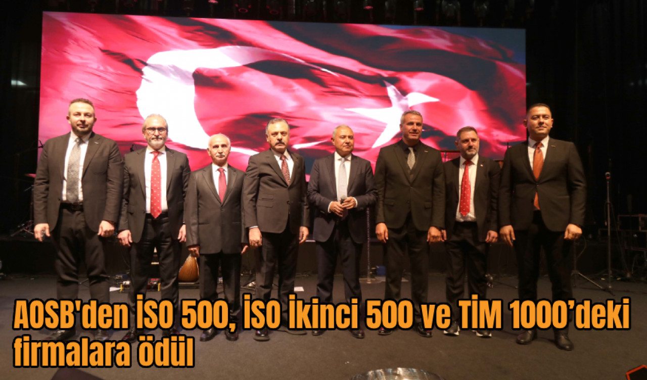 AOSB'den İSO 500, İSO İkinci 500 ve TİM 1000’deki firmalara ödül