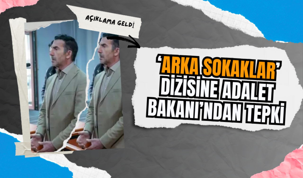 ‘Arka Sokaklar’ Dizisine Adalet Bakanı’ndan Tepki