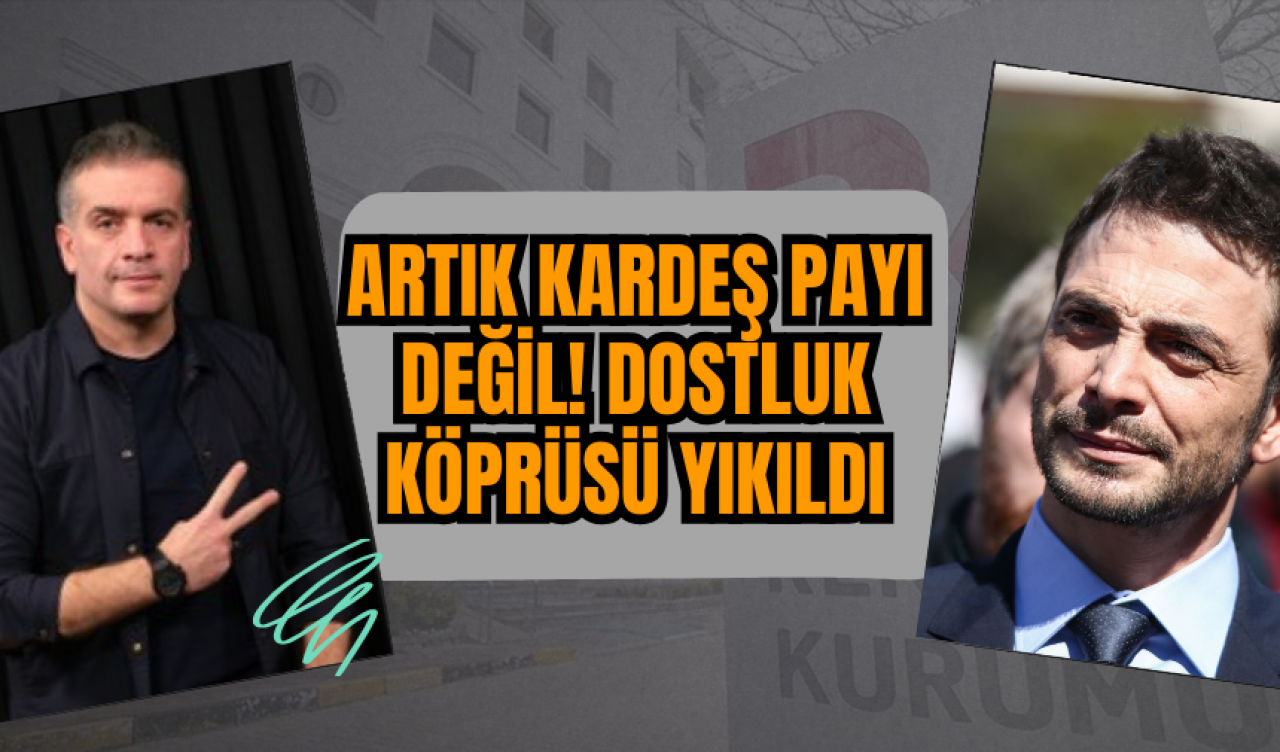 Artık Kardeş Payı Değil! Dostluk Köprüsü Yıkıldı